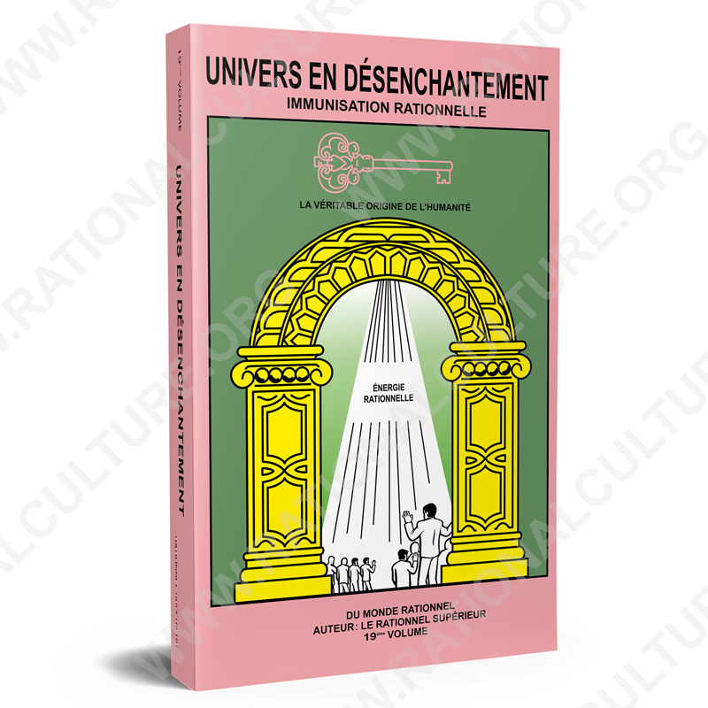 Univers en Désenchantement –19er volume - Culture Rationnelle