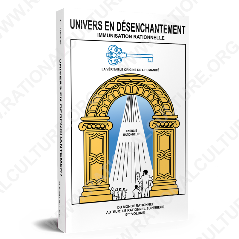 Univers en Désenchantement – 5er volume - Culture Rationnelle