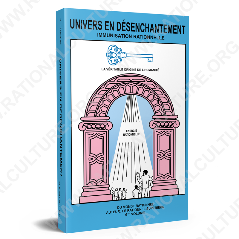 Univers en Désenchantement – 6er volume - Culture Rationnelle